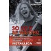 Книга Metallica. Подлинная биография Джеймса Х