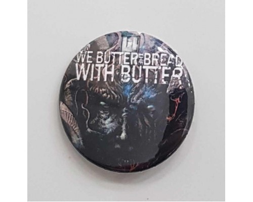 Значок We Butter The Bread With Butter 3